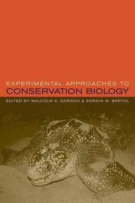 Experimental Approaches to Conservation Biology by Malcolm Gordon (English) Hard