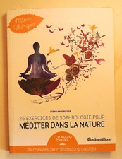 25 exercices de sophrologie pour méditer dans la nature Stéphane Ruyer avec CD