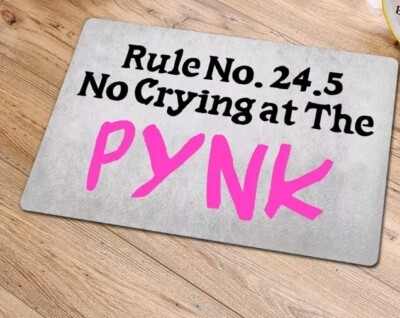 Welcome Mat Rule 24.5 No Crying At The PYNK