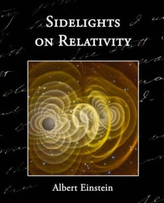 Sidelights on Relativity by Einstein, Albert [Paperback]