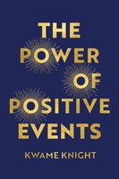 Kwame Knight | The Power Of Positive Events | Taschenbuch | Englisch (2026)