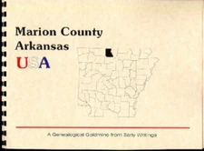 History of Marion County Arkansas. 