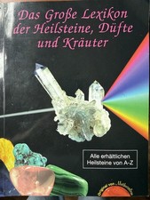 Das Große Lexikon der Heilsteine, Düfte & K...