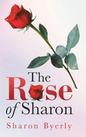 Sharon Byerly | The Rose Of Sharon | Buch | Englisch (2018) | Gebunden