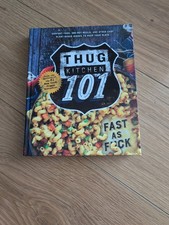 Thug Kitchen 101 : Fast As F*ck Hardcover Thug Kitchen