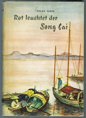 Rot leuchtet der Song Cai. Franz Faber. 1955