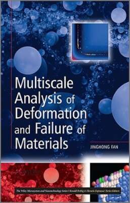 Multiscale Analysis of Deformation and Failure of Materials by Jinghong Fan: New