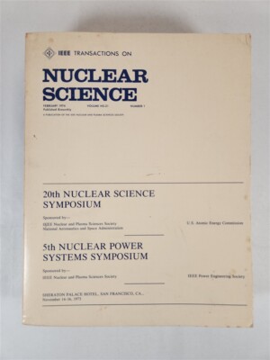 IEEE Transactions On 20th NUCLEAR SCIENCE Symposium ~ Nuclear Power Systems 1974
