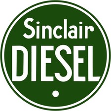 Sinclair Diesel Fuel Station Style NEW METAL SIGN: 12" Dia. Round