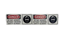 (2) NEW 12 x5” Aluminum DANGER DO NOT OPERATE W/O WEARING SAFETY GLASSES Sign