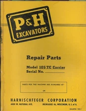 P&H HARNISCHFEGER EXCAVATORS Model 105TC 105-1 Carrier Repair Parts Service List