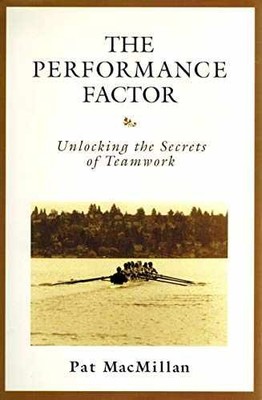 The Performance Factor: Unlocking - Hardcover, by Pat MacMillan - Very Good b