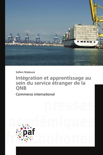 IntéGration Et Apprentissage Au Sein Du Service éTranger De La Qnb Sofien MaâOui-image