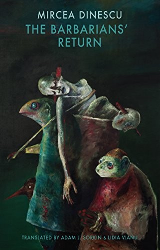 The Barbarians' Return by Dinescu, (co-translator), (co-translator) New^*