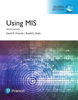 Using MIS, Global Edition 10th Edition by David Kroenke (English) Paperback Book