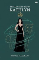 Harold Macgrath | The Adventures Of Kathlyn | Taschenbuch | Englisch (2025)