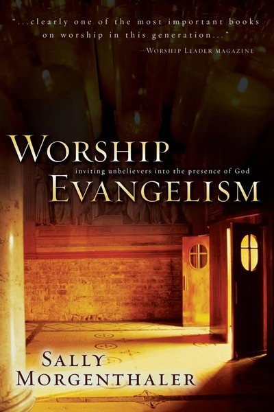 The Worship Evangelism Inviting Unbelievers Into The Presence Of God Taschenbuch-image