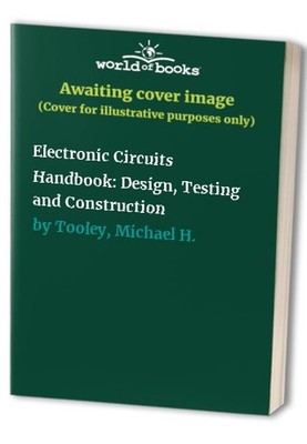 Electronic Circuits Handbook: Desig..., Tooley, Michael