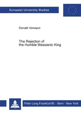 Rejection of the Humble Messianic King - 9783820497816