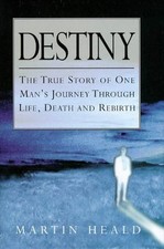Destiny: The True Story of One Man's ..., Heald, Martin