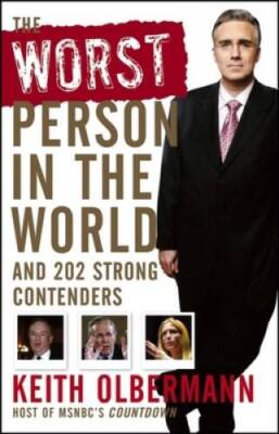 The Worst Person in the World: And 202 Strong Contenders - Hardcover - GOOD