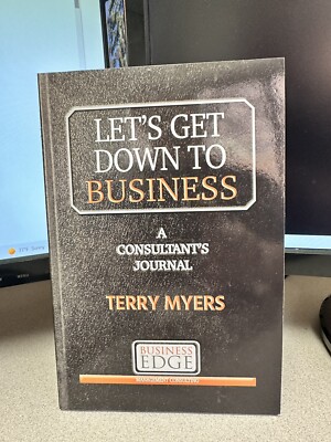 Let's Get Down to Business: A Consultant's Journal
