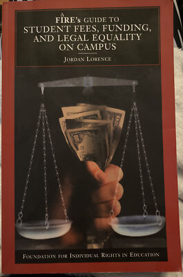 Fire's Guide To Student Fees Funding And Legal Equality On Campus Lorence Book