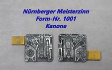 Nr.1001 - Nürnberger Meisterzinn,  Kanone - Zinngießform, Zinngießen