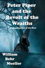 Peter Piper and the Revolt of the Wraiths by William Behr Mueller (English) Pape