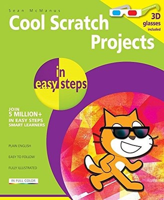Cool Scratch Projects in easy steps by Sean McManus 1840787147 FREE Shipping