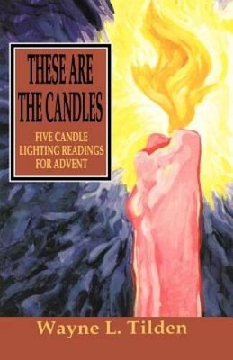 These Are the Candles: Five Candle Lighting Readings for Advent - GOOD