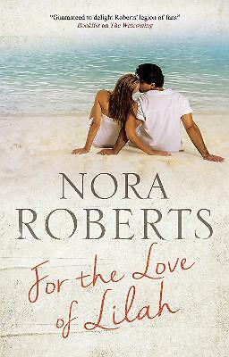 For the Love of Lilah by Nora Roberts (Hardcover, 2021)