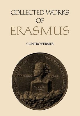 83: CONTROVERSIES: APOLOGIA AD FABRUM / APPENDIX DE By Desiderius Erasmus