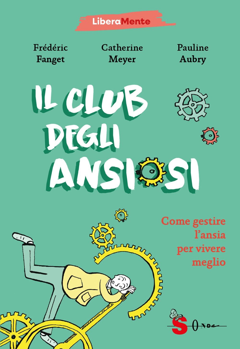 Libri Meyer Catherine / Fanget Frédéric - Il Club Degli Ansiosi. Come Gestire L'