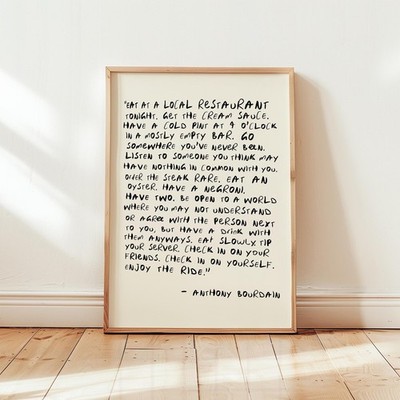 Anthony Bourdain Quote Poster, Eat Local Enjoy the Ride Kitchen Wall Art