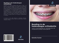 Bonding In De Hedendaagse Orthodontie Samsha Surani