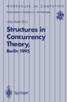 Structures in Concurrency Theory Jörg Desel