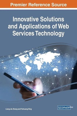 Liang-Jie Zhang (u. a.) | Innovative Solutions and Applications of Web...
