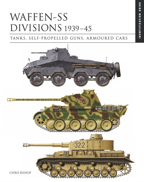 Waffen-SS Divisions 1939–45 by Chris Bishop (Hardback Book)