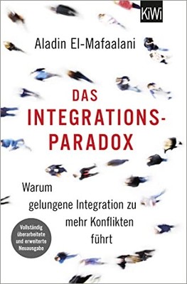 Aladin El-Mafaa Das Integrationsparadox: Warum gelungene (Paperback) (UK IMPORT)