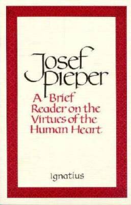 A Brief Reader on the Virtues of the Human Heart - Paperback - GOOD