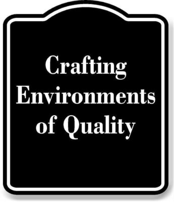 Crafting Environments of Quality BLACK Aluminum Composite Sign