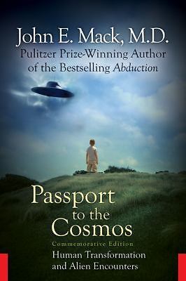 Passport to the Cosmos: Human Transformation and Alien Encounters by Mack MD, J
