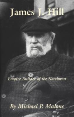 James J. Hill: Empire Builder of the Northwest (Volume 12) (The Oklahoma Wester