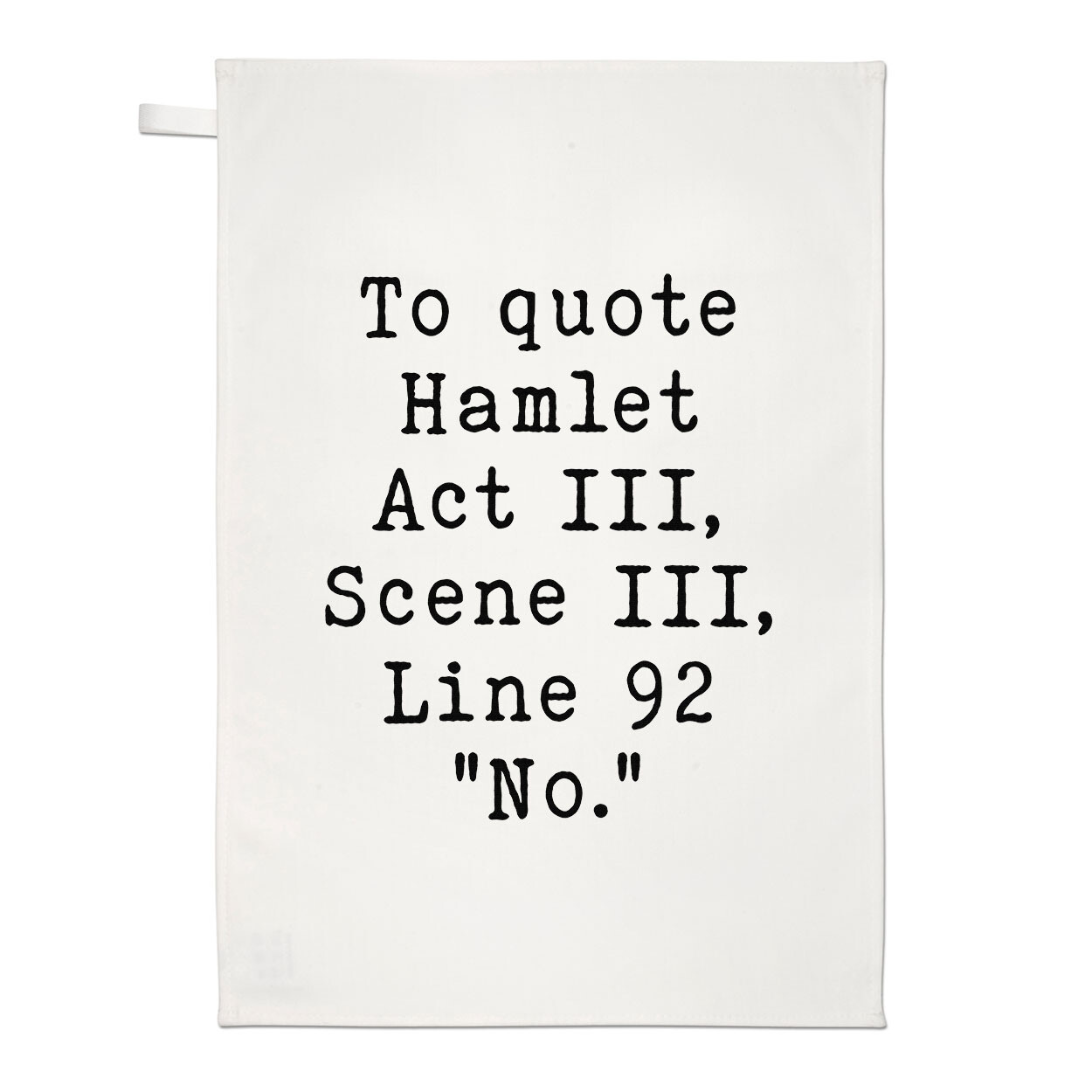 To Quote Hamlet No Tea Towel Joke Funny Birthday Rude Sarcasm Birthday