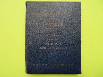 HUMBER WORKSHOP MANUAL 1956 - PULLMAN TOURING LIMOUSINE IMPERIAL SUPER SNIPE
