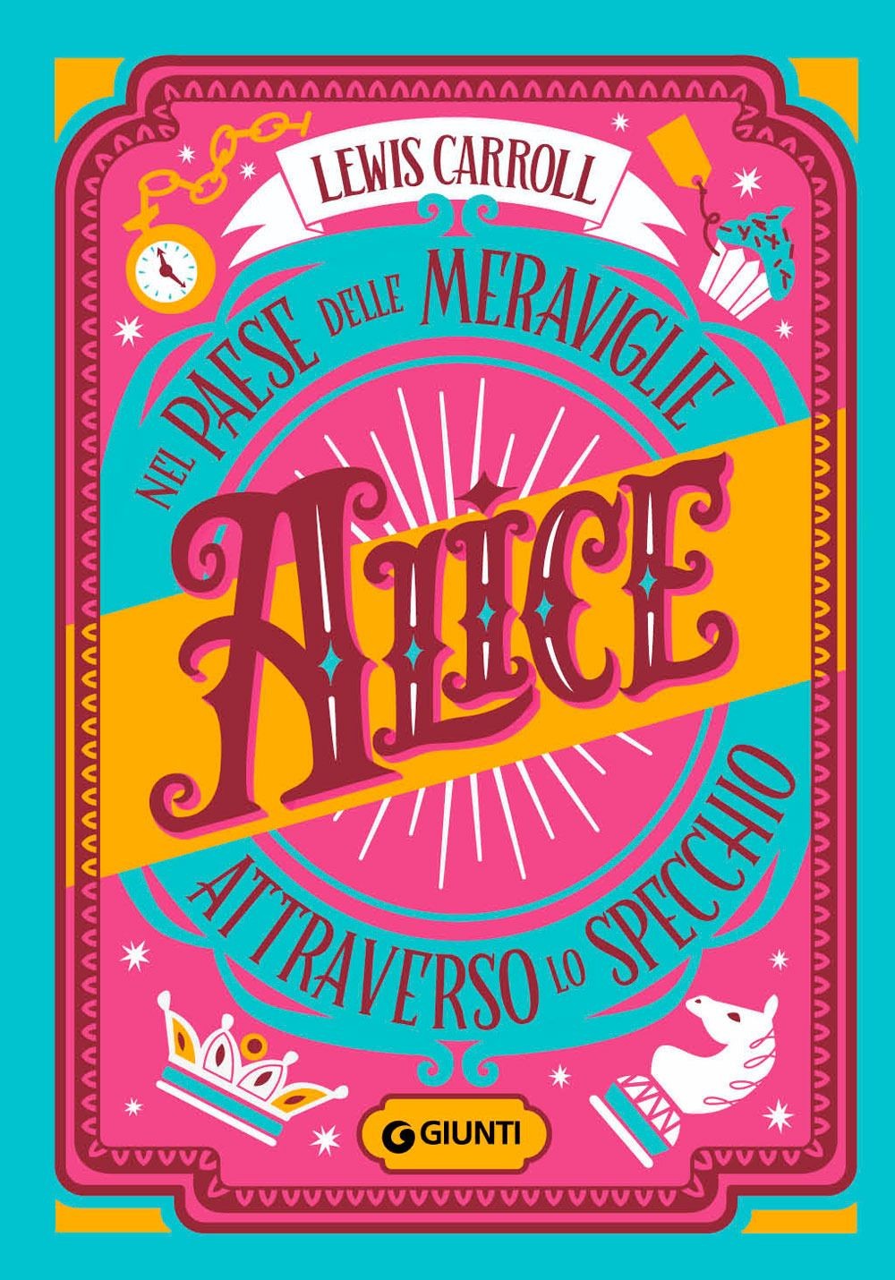 Libri Lewis Carroll - Alice Nel Paese Delle Meraviglie-Alice Attraverso Lo Specc