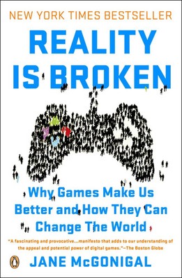 Reality is Broken | Why Games Make Us Better and How They Can Change the World