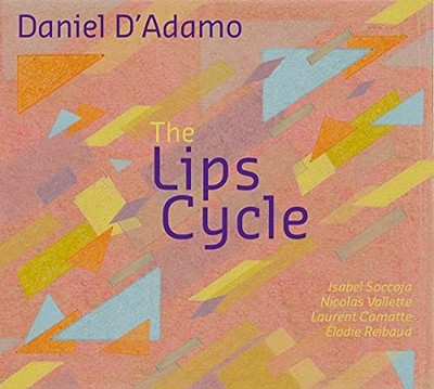 DANIEL DADAMO - LIPS CYCLE - CD - K4z