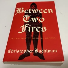 Between Two Fires by Christopher Buehlman (Trade Paperback)